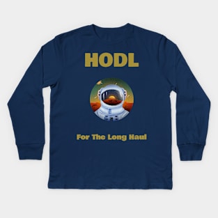 HODL For The Long Haul Kids Long Sleeve T-Shirt